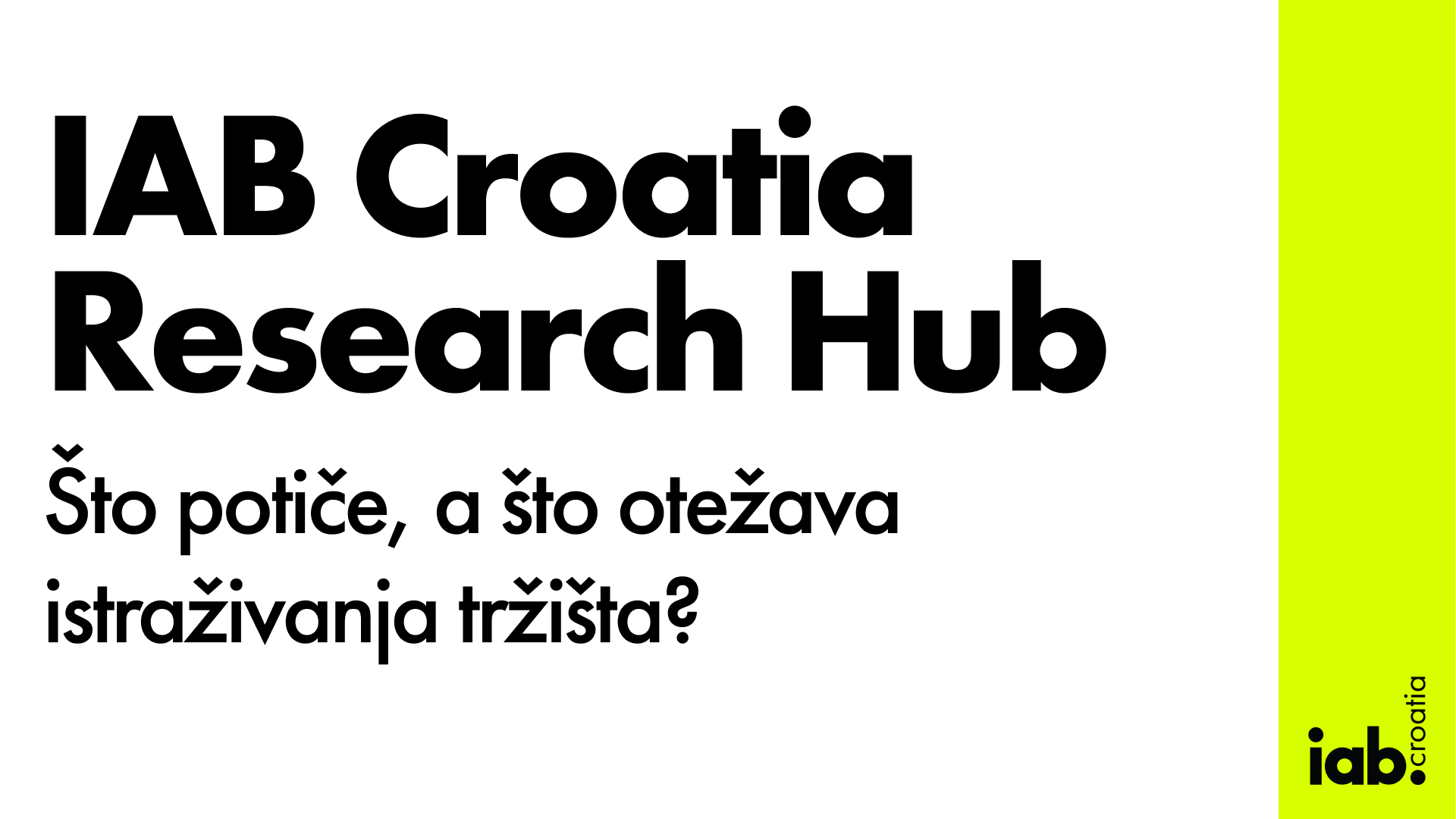 Research Hub IAB-a Croatia pokrenuo upitnik o ulozi tržišnih istraživanja u poslovanju