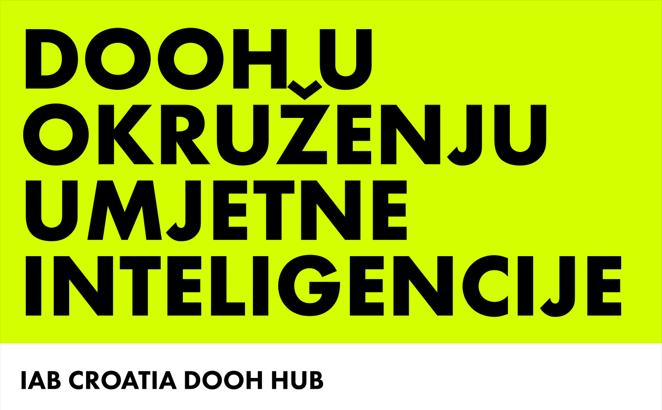 Umjetna inteligencija mijenja pravila DOOH-a, a novi dokument IAB-a Croatia pokazuje kako