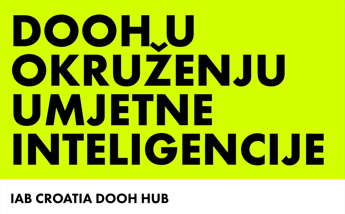 Umjetna inteligencija mijenja pravila DOOH-a, a novi dokument IAB-a Croatia pokazuje kako